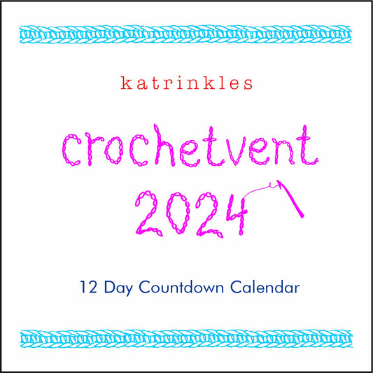 Crochetvent 2024 - 12 Day Countdown Calendar - Pre Order Only
