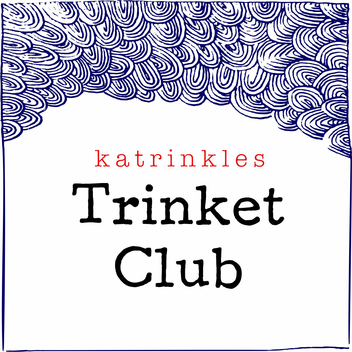 Katrinkles Trinket Club